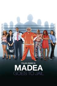 Tyler Perry s Madea Goes To Jail 2009 MovieWeb