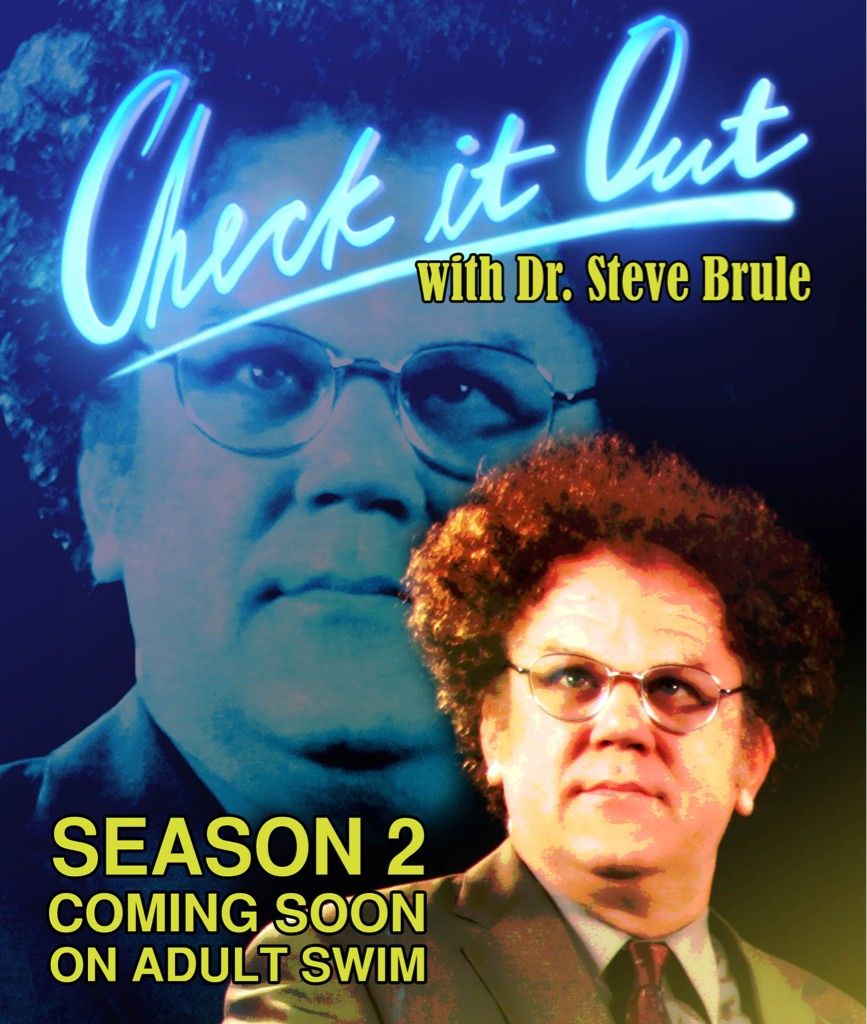 Check It Out! with Dr. Steve Brule Season 2 Promo Art