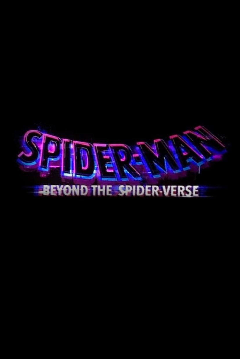 Beyond the Spider-Verse Movie Poster