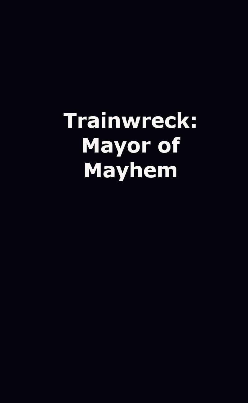 trainwreck-mayor-of-mayhem-upcoming-documentary-logo-placeholder.jpg