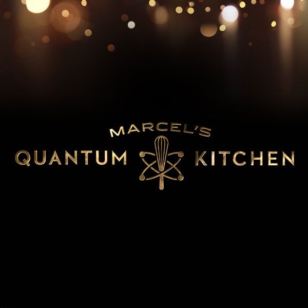 Marcel's Quantum Kitchen